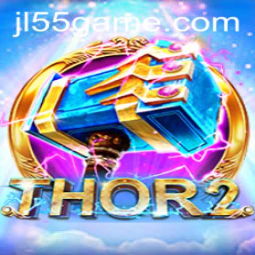 Discover the Exciting World of Thor2: The Game Phenomenon with JL55