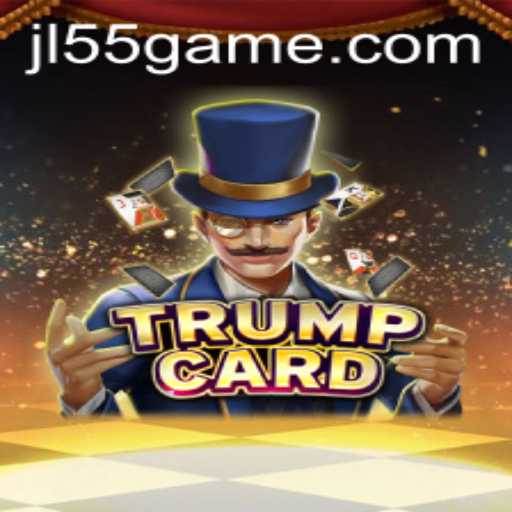 Experience the Thrill of TrumpCard: A New Game Revolution with JL55